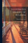 Illustrated History of Atlanta Cover Image