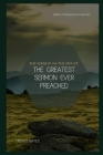 The Sermon on the Mount: The Greatest Sermon Ever Preached By Trevor B. Bates Cover Image