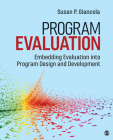 Program Evaluation: Embedding Evaluation Into Program Design and Development By Susan P. Giancola Cover Image