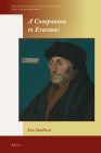 A Companion to Erasmus (Renaissance Society of America #20) By Eric M. MacPhail (Editor) Cover Image