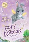 Bella the Bunny (Fairy Animals of Misty Wood #2) By Lily Small Cover Image