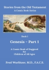 Stories from the Old Testament - Book 1: Genesis - Part 1 By Fred Wurlitzer Cover Image