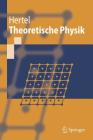 Theoretische Physik (Springer-Lehrbuch) By Peter Hertel Cover Image