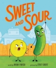 Sweet and Sour By Brian Yanish, Stacy Ebert (Illustrator) Cover Image
