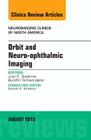Orbit and Neuro-Ophthalmic Imaging, an Issue of Neuroimaging Clinics: Volume 25-3 (Clinics: Radiology #25) Cover Image