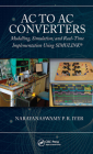 AC to AC Converters: Modelling, Simulation, and Real-Time Implementation Using Simulink(r) By Narayanaswamy P. R. Iyer Cover Image