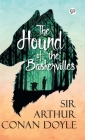 The Hound of the Baskervilles By Arthur Conan Doyle Cover Image