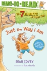 Just the Way I Am: Habit 1 (Ready-to-Read Level 2)  (The 7 Habits of Happy Kids #1) Cover Image