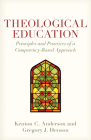 Theological Education: Principles and Practices of a Competency-Based Approach Cover Image