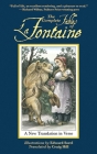 The Complete Fables of La Fontaine: A New Translation in Verse (Arcade Classics) By Jean de la Fontaine, Craig Hill (Translated by), Edward Sorel (Illustrator) Cover Image
