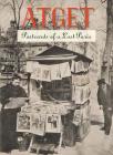 Atget: Postcards of a Lost Paris By Eugène Atget (Photographer), Benjamin Weiss (Editor) Cover Image