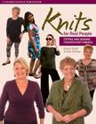 Knits for Real People: Fitting and Sewing Fashion  Knit Fabrics (Sewing for Real People series) By Susan Neall, Pati Palmer Cover Image