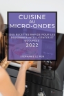 Cuisine Au Micro-Ondes 2022: Des Recettes Rapide Pour Les Personnes Intelligentes Et Occupées Cover Image