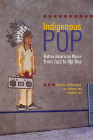Indigenous Pop: Native American Music from Jazz to Hip Hop Cover Image