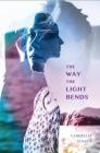 The Way The Light Bends Cover Image