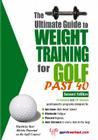 The Ultimate Guide to Weight Training for Golf Past 40 (Ultimate Guide to Weight Training: Golf Over 40) By Robert G. Price Cover Image
