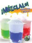 Mézclalo! Disolución O Mezcla?: Mix It Up! Solution or Mixture (My Science Library) Cover Image