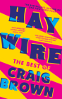 Haywire: The Best of Craig Brown By Craig Brown Cover Image