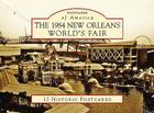 The 1984 New Orleans World's Fair (Postcards of America) Cover Image