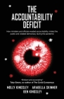 The Accountability Deficit: How ministers and officials evaded accountability, misled the public and violated democracy during the pandemic By Molly Kingsley, Arabella Skinner, Ben Kingsley Cover Image
