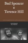Bud Spencer e Terence Hill. Un compendio apologetico By Rocco Raimondi, Antonio Raimondi Cover Image