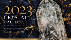 2023 Crystal Calendar By Rachelle Charman Cover Image