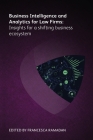 Business Intelligence and Analytics for Law Firms: Insights for a Shifting Business Ecosystem Cover Image