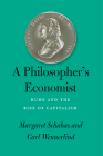 A Philosopher's Economist: Hume and the Rise of Capitalism By Margaret Schabas, Carl Wennerlind Cover Image