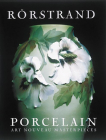 Rorstrand Porcelain: Art Nouveau Masterpieces Cover Image