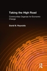 Taking the High Road: Communities Organize for Economic Change Cover Image