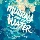 Murray Out of Water Cover Image
