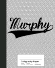 Calligraphy Paper: MURPHY Notebook By Weezag Cover Image
