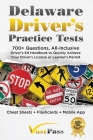 Delaware Driver's Practice Tests: 700+ Questions, All-Inclusive Driver's Ed Handbook to Quickly achieve your Driver's License or Learner's Permit (Che By Stanley Vast, Vast Pass Driver's Training (Illustrator) Cover Image