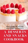 A Desserts and Snacks Cookbook Cover Image