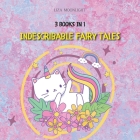 Indescribable Fairy Tales: 3 BOOKS In 1 By Liza Moonlight Cover Image