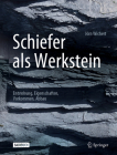 Schiefer ALS Werkstein: Entstehung, Eigenschaften, Vorkommen, Abbau Cover Image