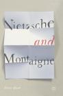 Nietzsche and Montaigne By Robert Miner Cover Image