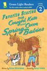 Favorite Stories From Cowgirl Kate And Cocoa: Spring Babies (Green Light Readers Level 2) Cover Image