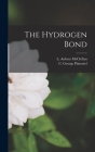 The Hydrogen Bond By George Pimentel, Aubrey McClellan Cover Image