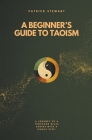 A Beginner's Guide To Taoism Cover Image