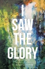 I Saw the Glory By Durussia Jenkins Cover Image