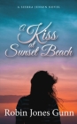 A Kiss at Sunset Beach: A Sierra Jensen Novel By Robin Jones Gunn Cover Image