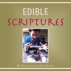 Edible Scriptures By Becky Lovering Shaikewitz Cover Image