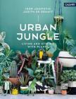 Urban Jungle: Living and Styling with Plants Cover Image
