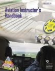 Aviation Instructor's Handbook: FAA-H-8083-9A Cover Image