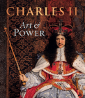 Charles II: Art & Power By Rufus Bird (Editor), Olivia Fryman (Editor), Martin Clayton (Editor) Cover Image