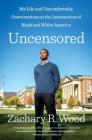 Uncensored: My Life and Uncomfortable Conversations at the Intersection of Black and White America Cover Image