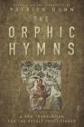 The Orphic Hymns: A New Translation for the Occult Practitioner Cover Image
