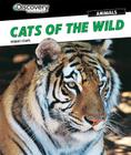 Cats of the Wild (Discovery Education: Animals) Cover Image