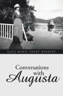Conversations with Augusta By Alice Marie Thorp Duxbury Cover Image